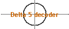 Delta 5 decoder